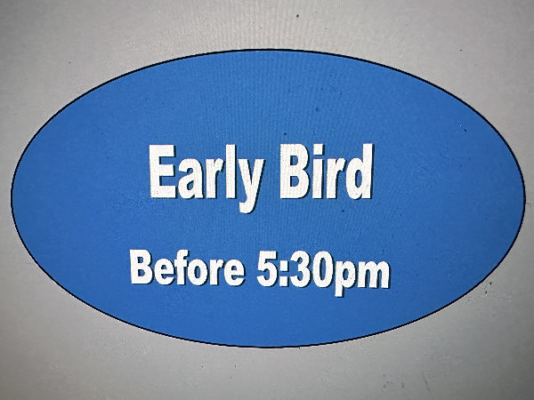 Early Bird, Before 5:30pm Sign