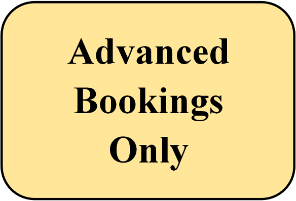 Advanced Bookings Only